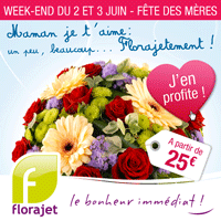 F�te M�res 2012Florajet - R�ductions chez Florajet